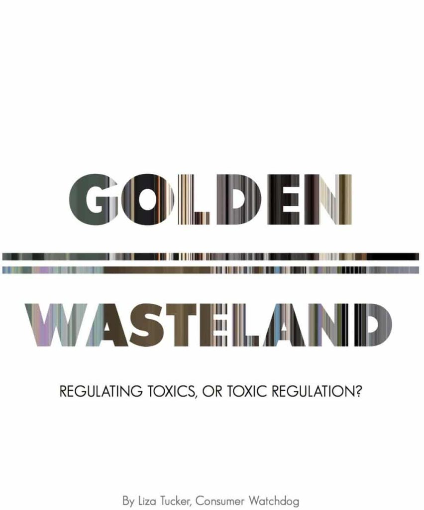 Golden Wasteland: Regulating Toxics or Toxic Regulation