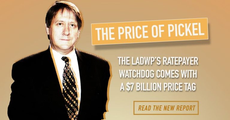 The Price of Pickel: The LADWP’s Ratepayer Watchdog Comes With A $7 Billion Price Tag