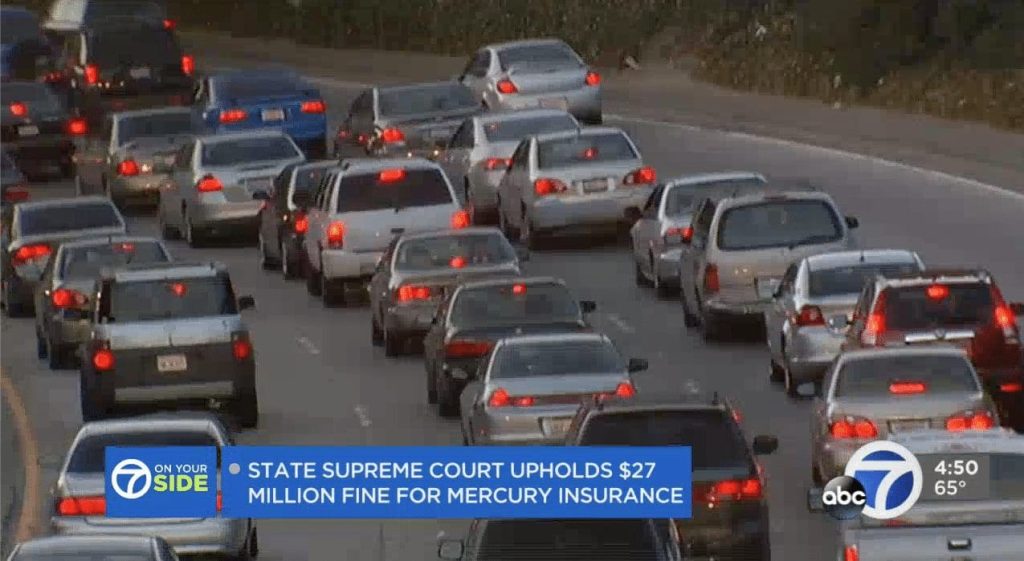 KGO – Los Angeles,CA: CA Supreme Court Upholds $27 Million Fine Against Mercury Insurance For Overcharging Customers