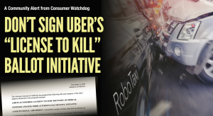 Consumer Alert: Don’t Sign Uber’s “License to Kill” Ballot Initiative